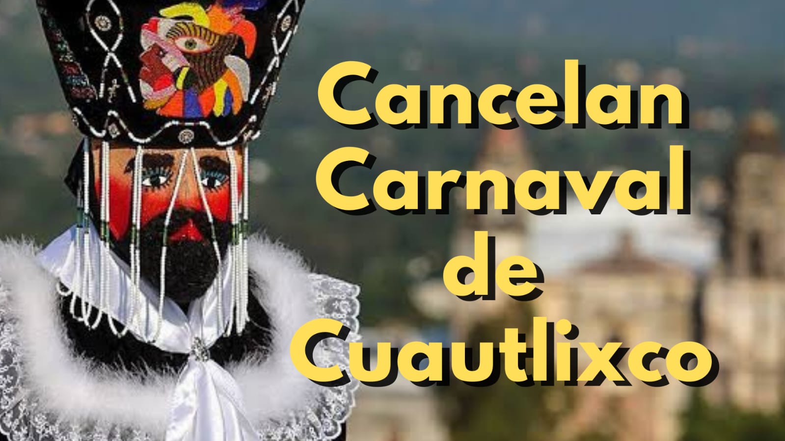 Ante violencia deciden cancelar carnaval en Cuautlixco
