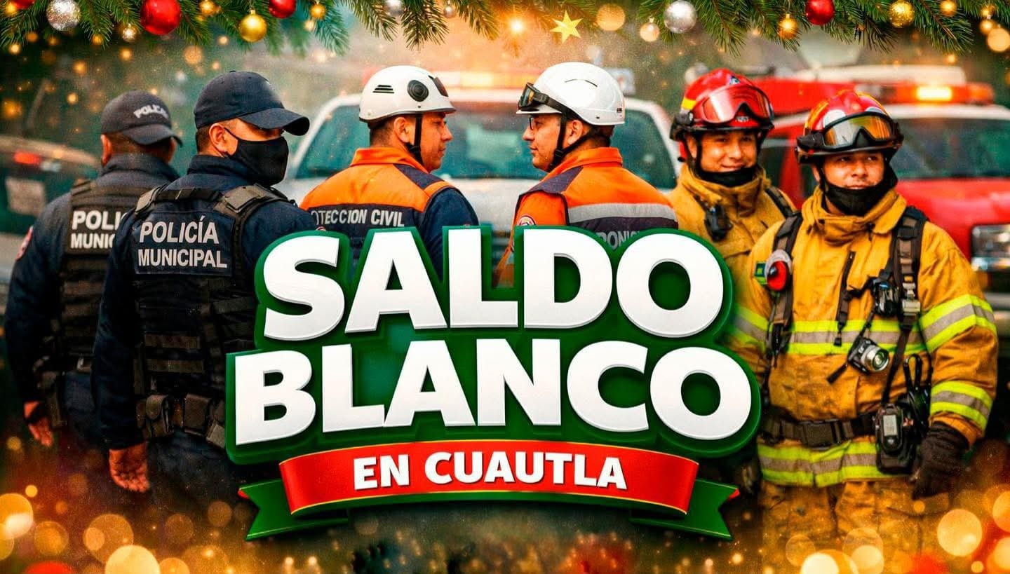 Reportan saldo blanco en Cuautla tras festejos de Nochebuena y Navidad