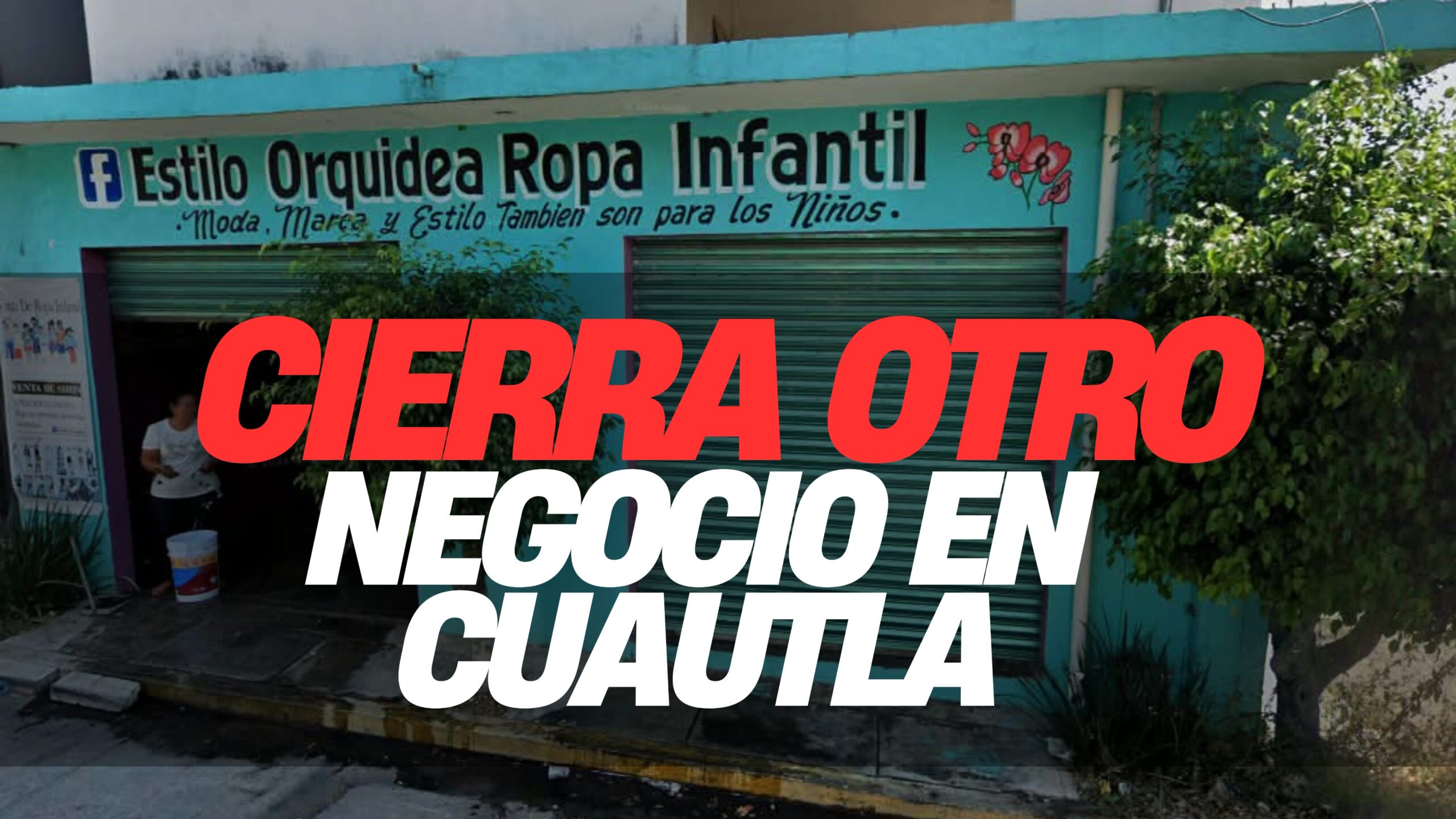 Cierran tienda de ropa infantil en Cuautla tras clima de inseguridad